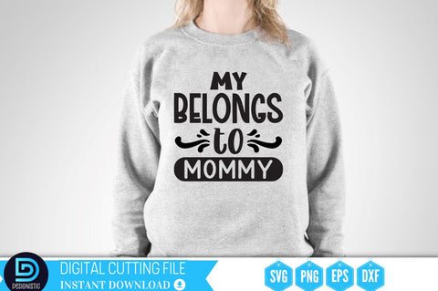 My belongs to mommy SVG SVG DESIGNISTIC 