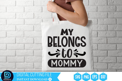 My belongs to mommy SVG SVG DESIGNISTIC 