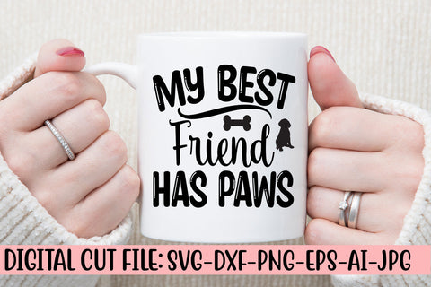 My Best Friend Has Paws SVG Cut File SVG Syaman 