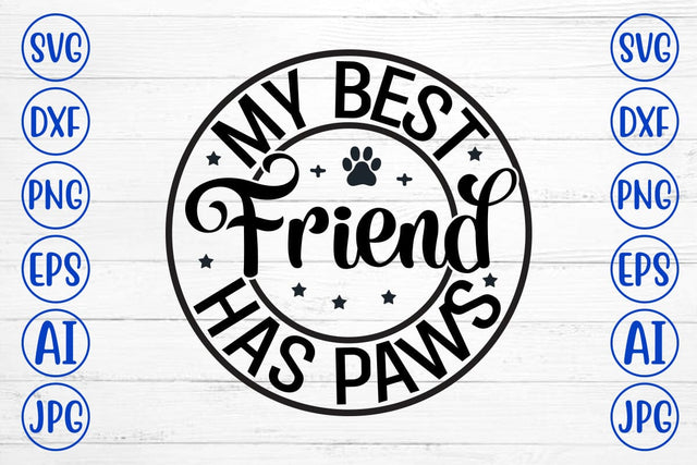 My Best Friend Has Paws SVG SVG Syaman 