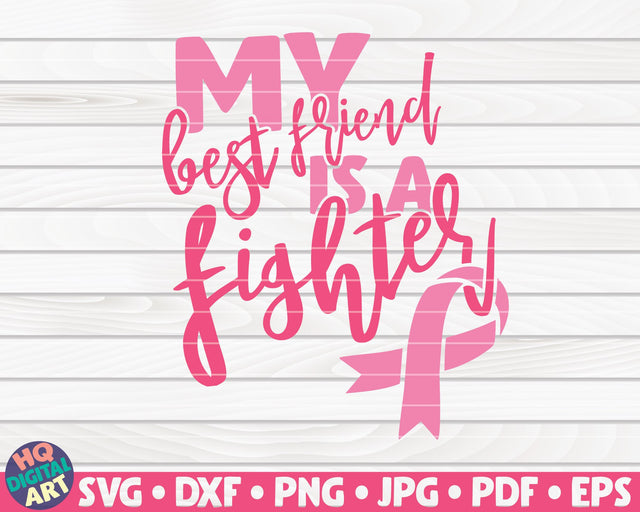My best friend is a fighter SVG | Cancer awareness quote SVG HQDigitalArt 