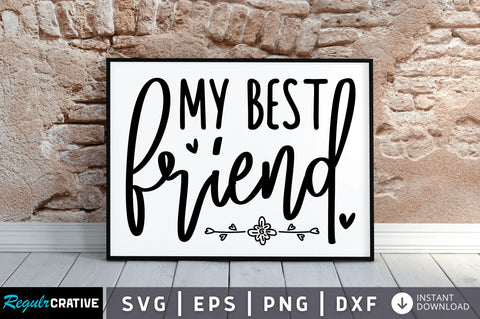 My best friend SVG SVG Regulrcrative 
