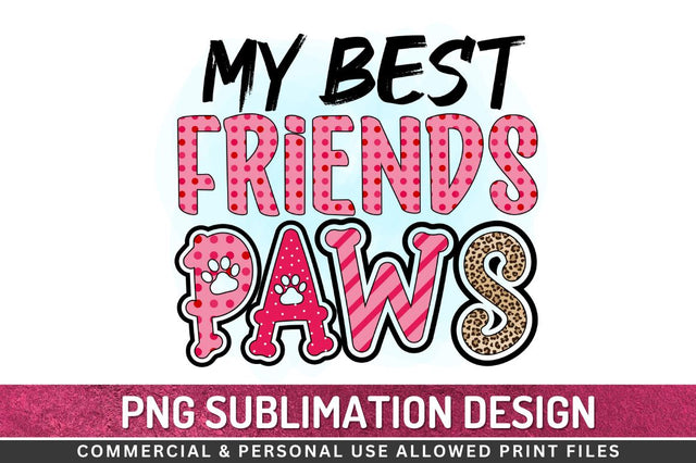 My best friends paws Sublimation PNG Sublimation Regulrcrative 