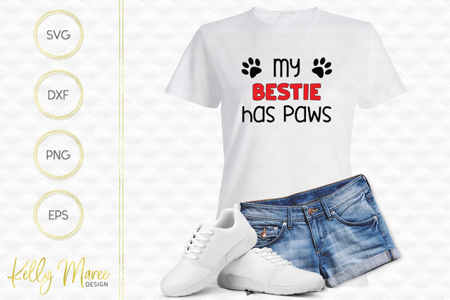 My Bestie Has Paws SVG Cut File Kelly Maree Design 