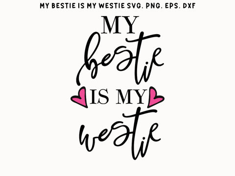 My Bestie is My Westie SVG Elise Cellucci 