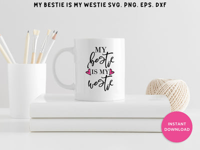 My Bestie is My Westie SVG Elise Cellucci 