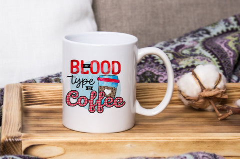 My Blood Type is Coffee, Sublimation PNG SVG futivesvg 