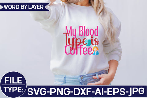 My Blood Type is Coffee SVG Cut File SVG Studio Innate 