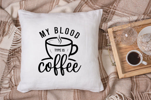 My Blood Type is Coffee SVG Design SVG futivesvg 