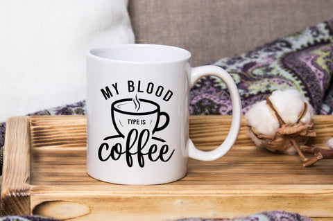 My Blood Type is Coffee SVG Design SVG futivesvg 