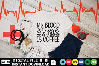 My Blood Type Is Coffee SVG Shahin alam 