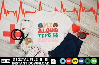 My Blood Type Is Coffee SVG Shahin alam 