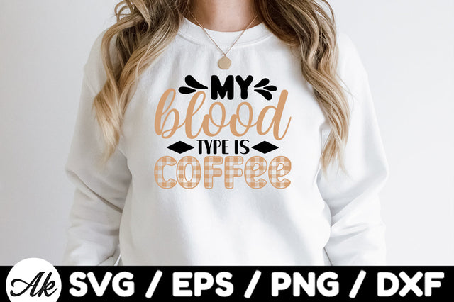 My blood type is coffee svg SVG akazaddesign 
