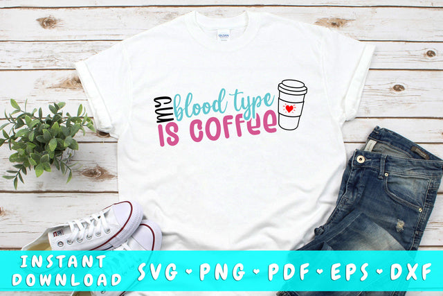 My Blood Type Is Coffee SVG SVG HappyDesignStudio 