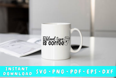 My Blood Type Is Coffee SVG SVG HappyDesignStudio 