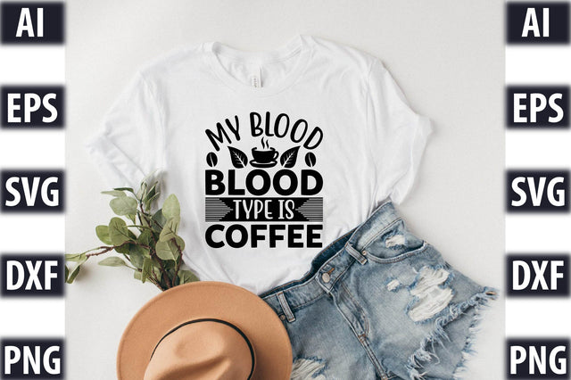 my blood type is coffee SVG SVGista 