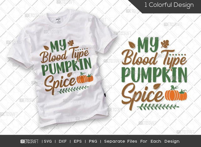 My Blood Type Is Pumpkin Spice SVG Cut File | Pumpkin Svg | Thanksgiving Svg | Give Thanks Svg | Thankful Svg | Autumn Svg | Thanksgiving Quote SVG ETC Craft 