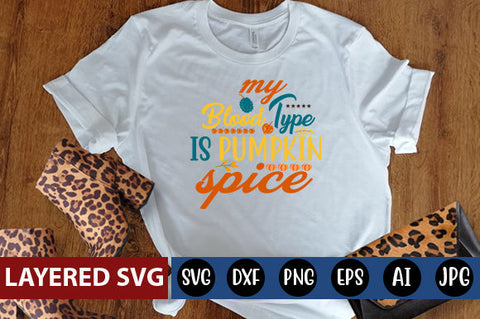 my blood type is pumpkin spice SVG cute file SVG Blessedprint 