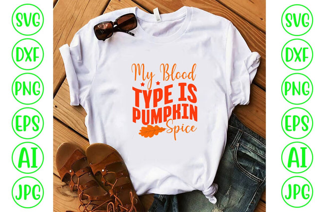My Blood Type Is Pumpkin Spice SVG Design SVG Syaman 