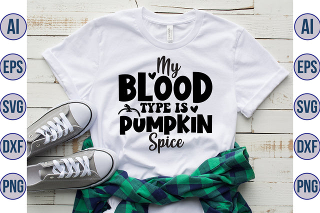My Blood Type is Pumpkin Spice svg SVG orpitasn 