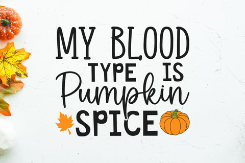 My blood type is pumpkin spice SVG SVG Regulrcrative 