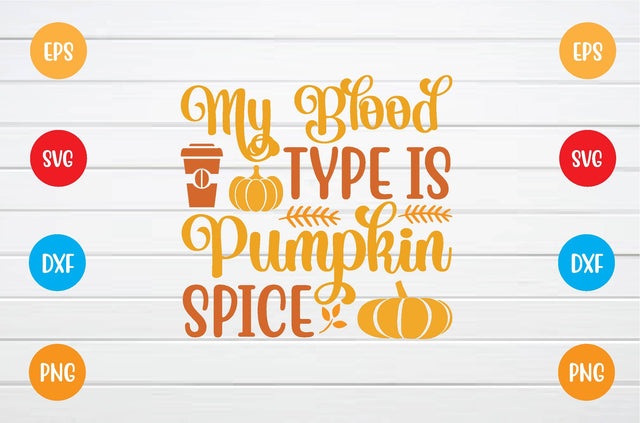 my blood type is pumpkin spice svg SVG sk.swapon Roy 