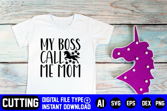 My Boss Call Me Mom SVG CraftlabSvg29 