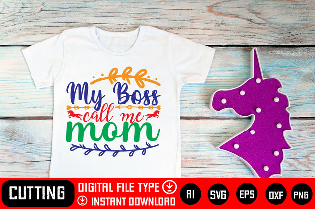 My Boss Call Me Mom SVG CraftlabSvg29 