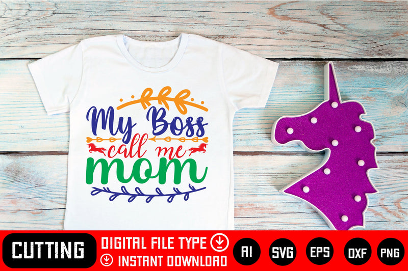 My Boss Call Me Mom SVG CraftlabSvg29 