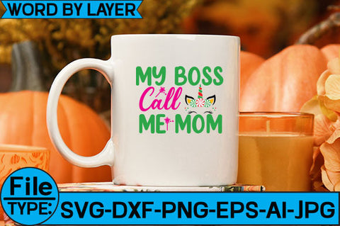 My Boss Call Me Mom SVG Cut File SVG Studio Innate 