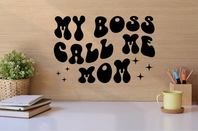 My Boss Call Me Mom SVG SVG SVGista 
