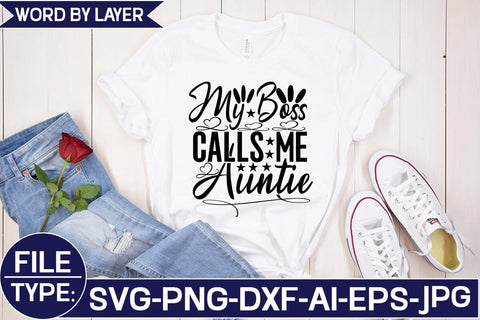 My Boss Calls Me Auntie SVG Cut File SVG Studio Innate 