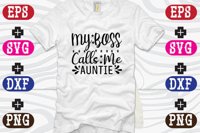 My Boss Calls Me Auntie SVG Nurstore 