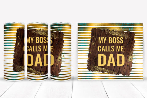 My Boss Calls Me Dad I Father's Day Tumbler Sublimation Design Sublimation Happy Printables Club 
