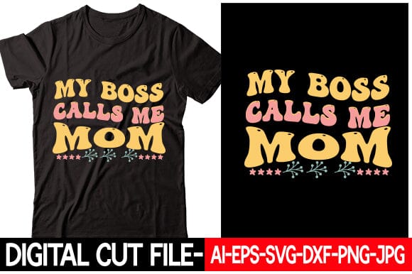 My Boss Calls Me Mom SVG Blessedprint 
