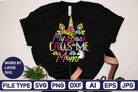 My Boss Calls Me Mom SVG Cut File SVG DesignPlante 503 
