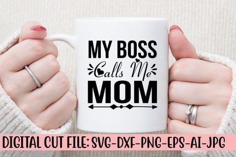 My Boss Calls Me Mom SVG Cut File SVG Syaman 