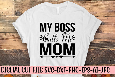 My Boss Calls Me Mom SVG Cut File SVG Syaman 