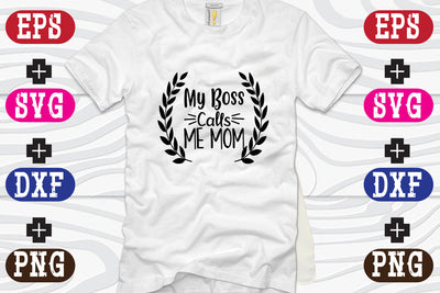 My Boss Calls Me Mom SVG Nurstore 