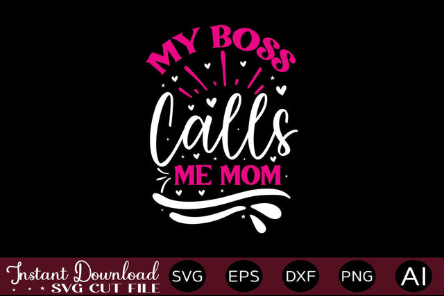 My Boss Calls Me Mom SVG SVG designmaster24 