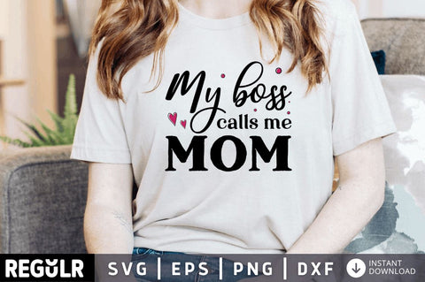 My boss calls me mom SVG SVG Regulrcrative 