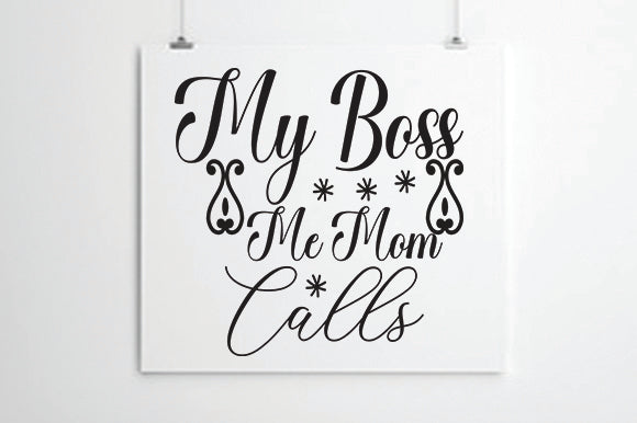 My Boss Calls Me Mom SVG thesvgfactory 