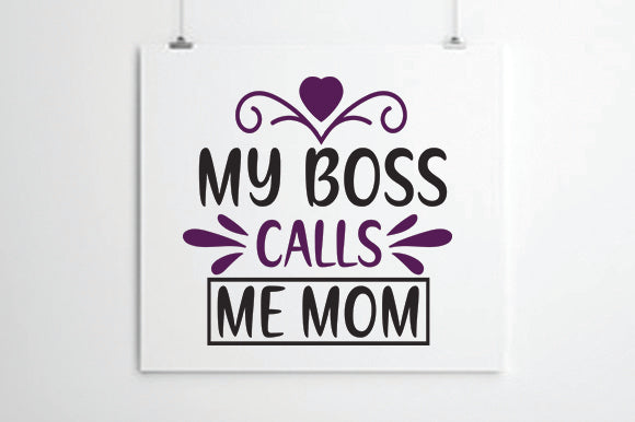 my boss calls me mom