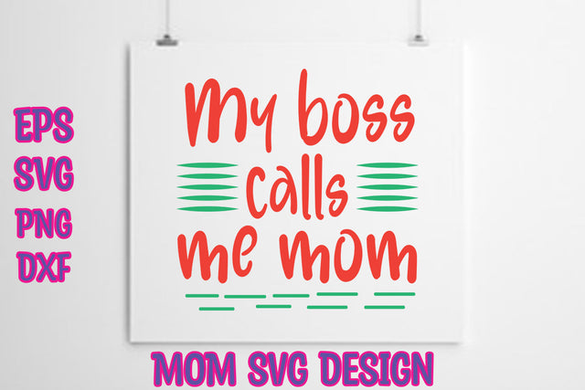 My boss calls me mom SVG thesvgfactory 