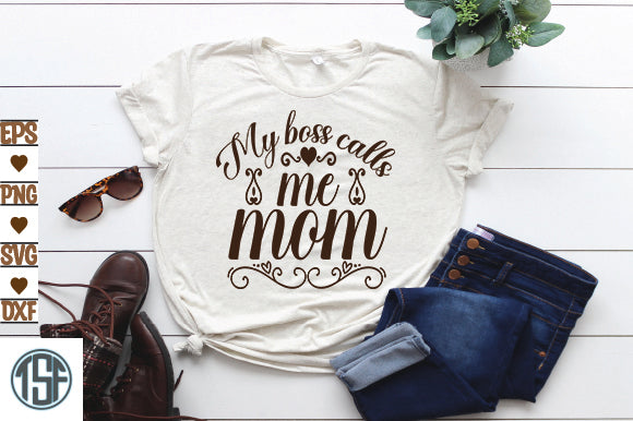 My boss calls me mom SVG thesvgfactory 