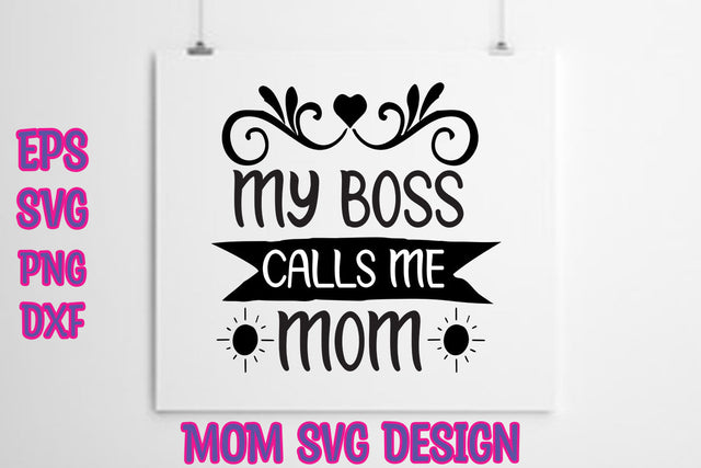 My boss calls me mom SVG thesvgfactory 