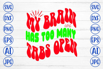 My Brain Has Too Many Tabs Open Retro SVG SVG Syaman 