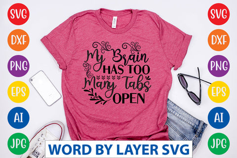 My Brain Has Too Many Tabs Open SVG CUT FILE SVG Rafiqul20606 