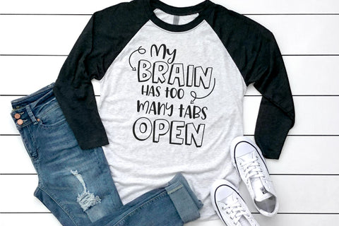 My Brain Has Too Many Tabs Open SVG Morgan Day Designs 