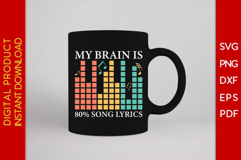 My Brain Is 80% Song Lyrics SVG PNG PDF Cut File SVG Creativedesigntee 
